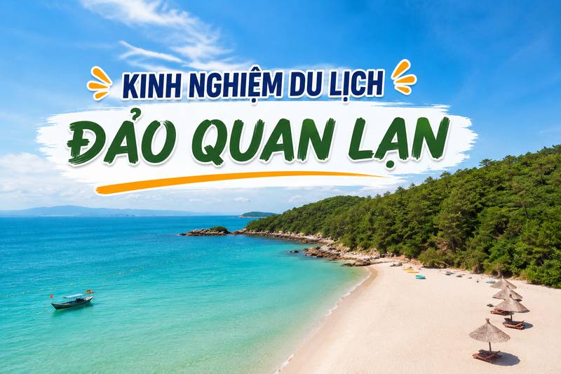 kinh-nghiem-du-lich-dao-quan-lan